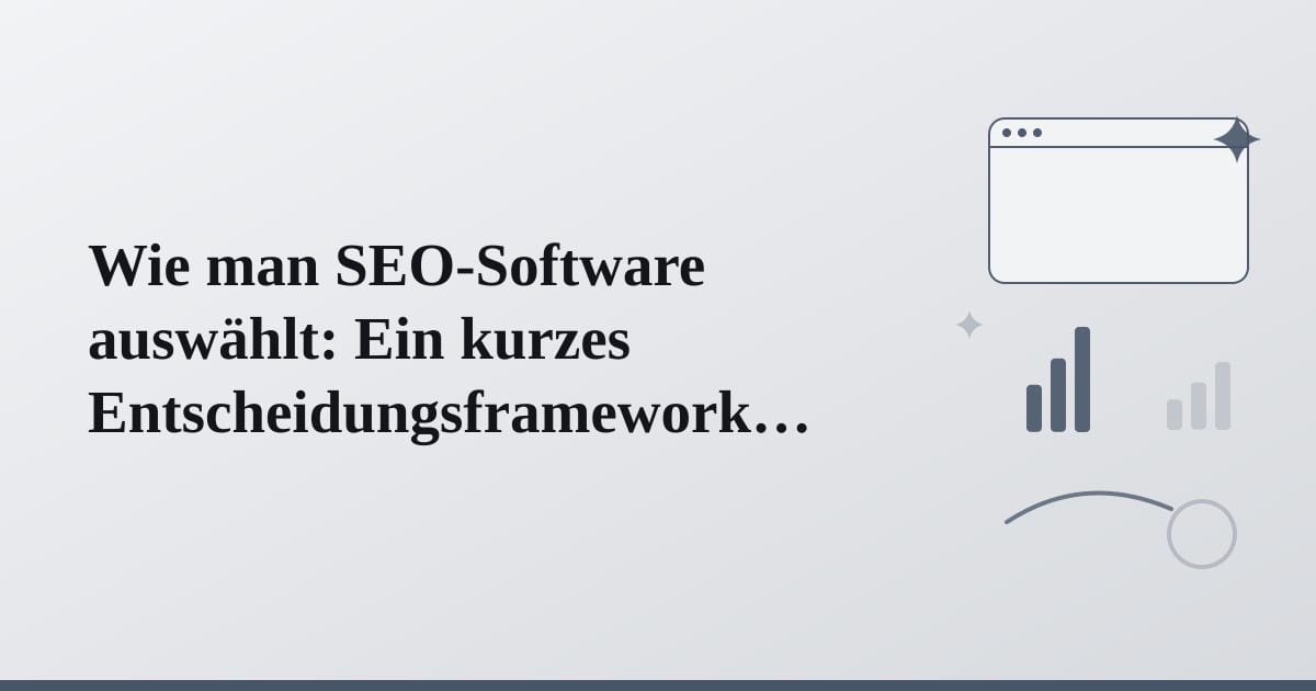 Editorial illustration for the section on wie man seo-software auswählt: ein kurzes entscheidungsframework