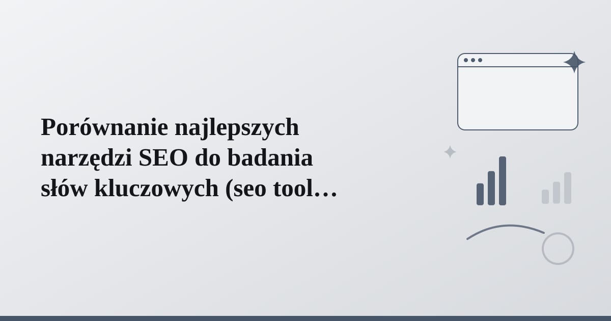 Editorial illustration for the section on porównanie najlepszych narzędzi seo do badania słów kluczowych