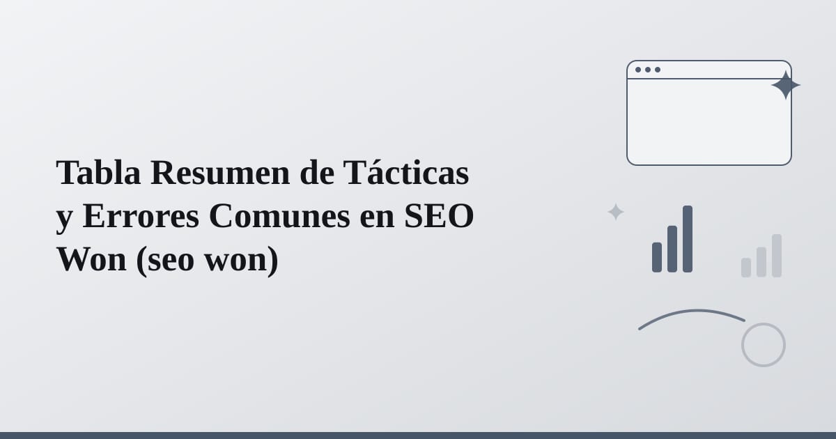 Editorial illustration for the section on tabla resumen de tácticas y errores comunes en seo won