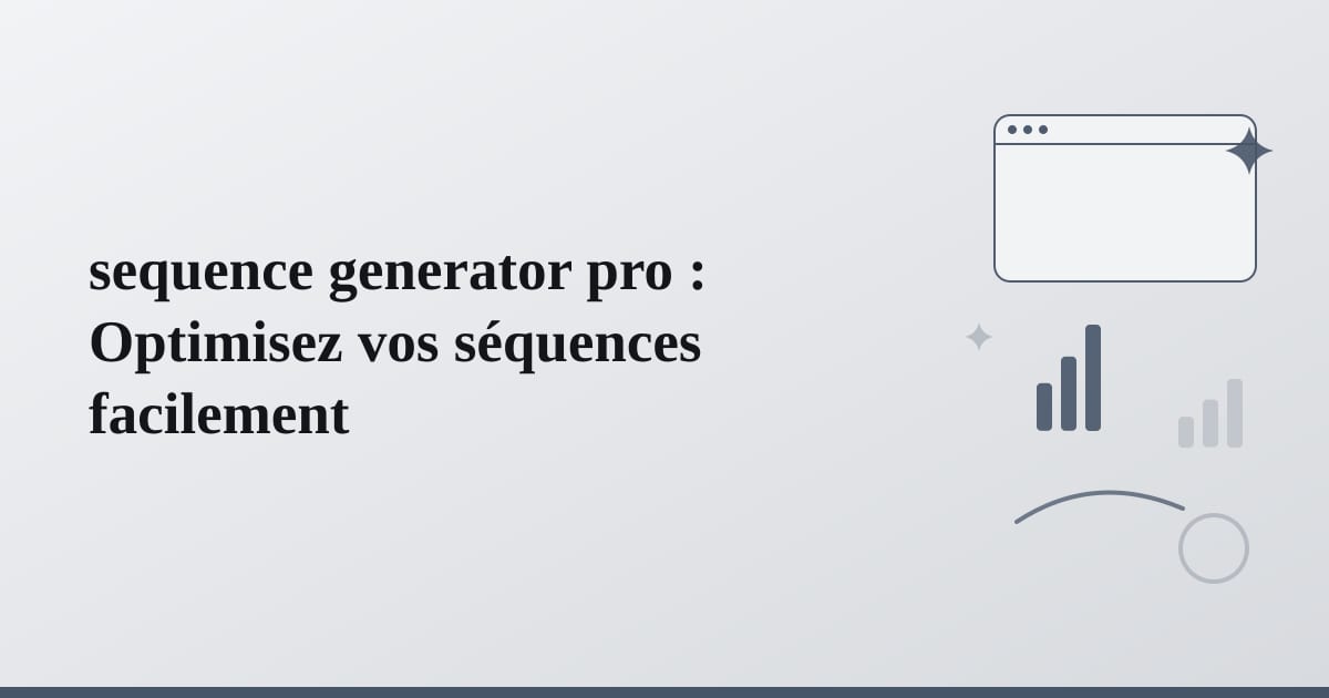 sequence generator pro : Optimisez vos séquences facilement