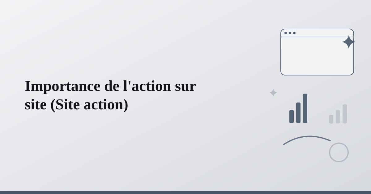 Editorial illustration for the section on importance de l'action sur site