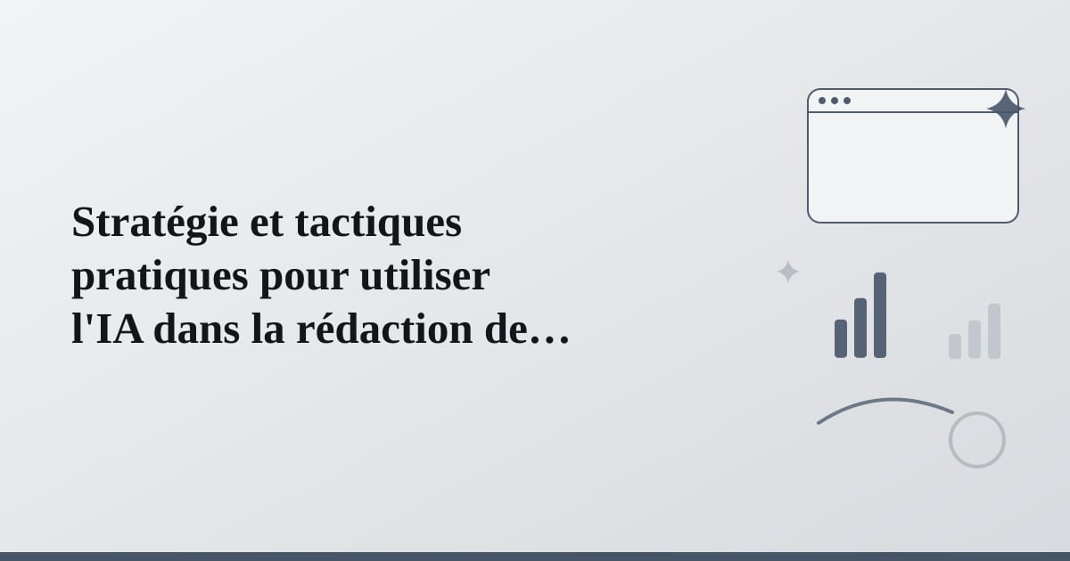 Editorial illustration for the section on stratégie et tactiques pratiques pour utiliser l'ia dans la rédaction