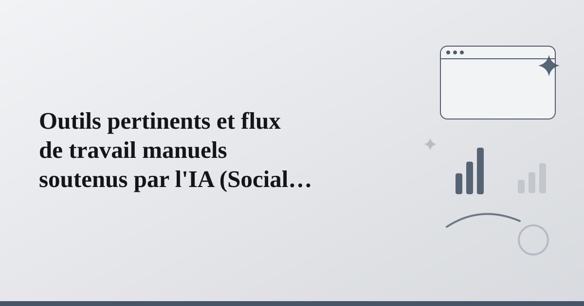 Editorial illustration for the section on outils pertinents et flux de travail manuels soutenus par l'ia