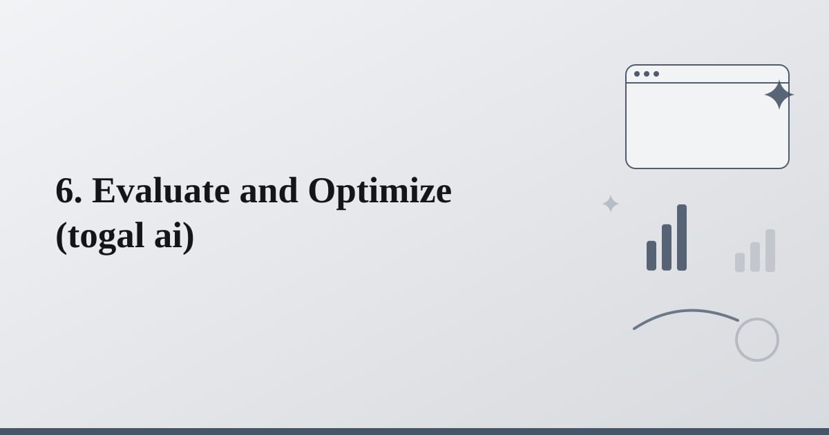 Editorial illustration for the section on 6. evaluate and optimize