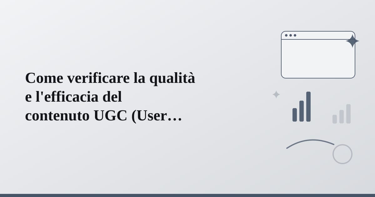 Editorial illustration for the section on come verificare la qualità e l'efficacia del contenuto ugc