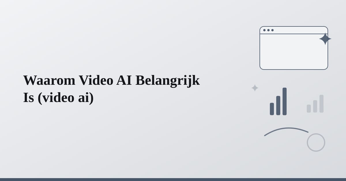 Editorial illustration for the section on waarom video ai belangrijk is
