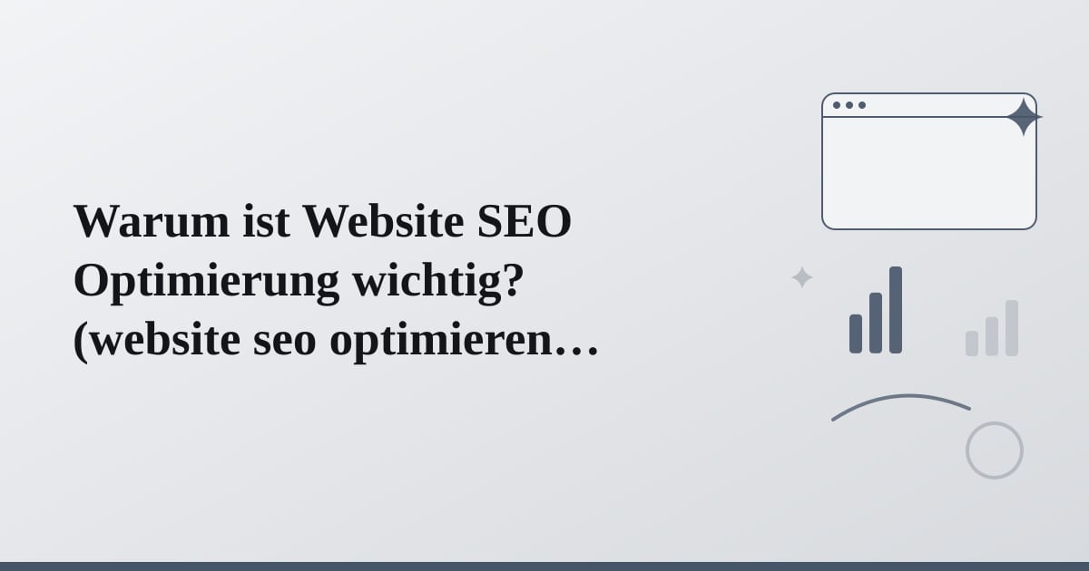 Editorial illustration for the section on warum ist website seo optimierung wichtig
