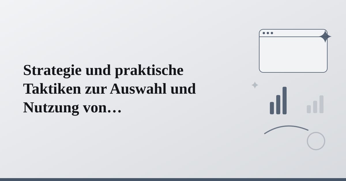 Editorial illustration for the section on strategie und praktische taktiken zur auswahl und nutzung von website-vorlagen