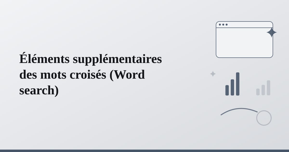 Editorial illustration for the section on éléments supplémentaires des mots croisés