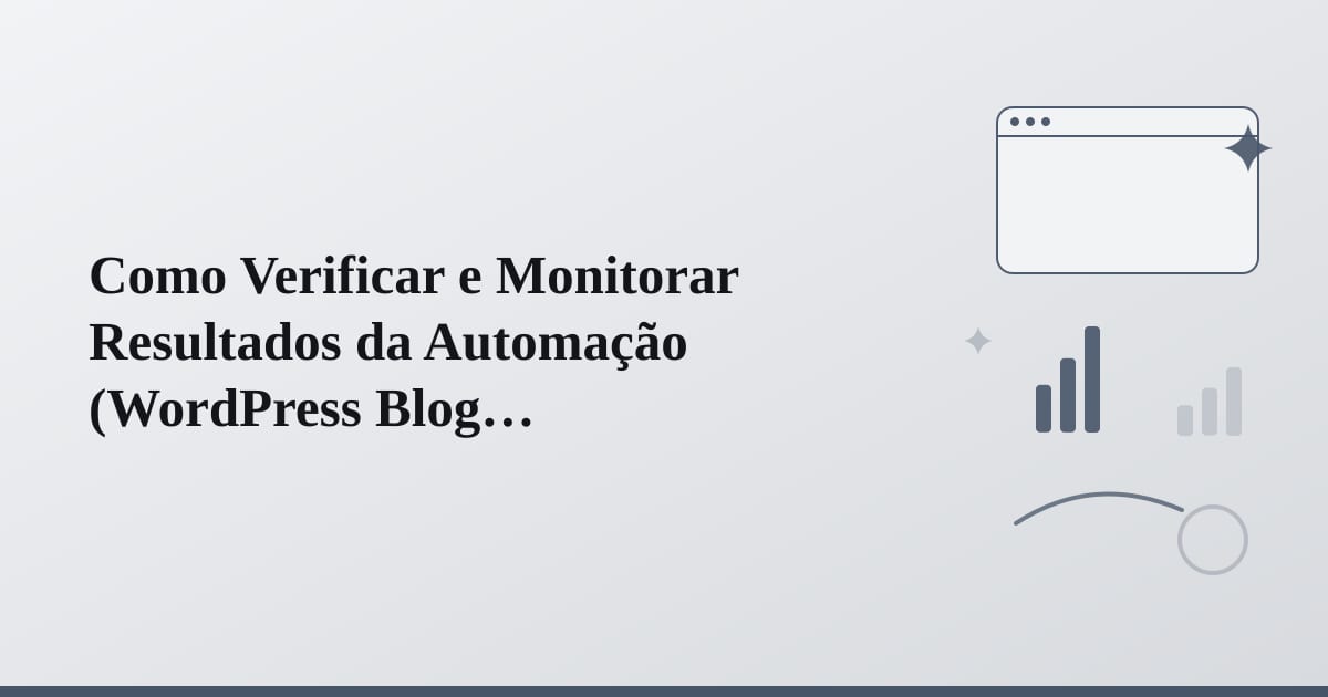 Editorial illustration for the section on como verificar e monitorar resultados da automação